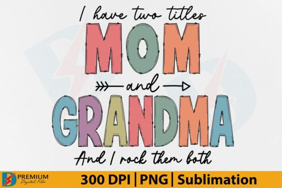 Mom and Grandma PNG: Funny Nana Design for Creative Projects