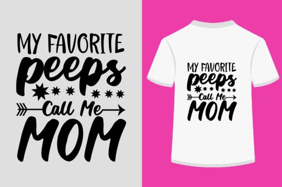 My Favorite Peeps Call Me Mom SVG: A Typography Design for Every Creator