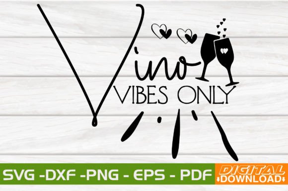 Vino Vibes Only SVG Design: A Premium Creative Asset